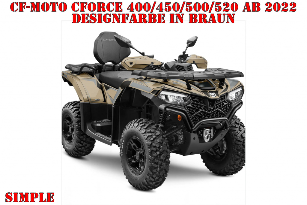 Simple Brown for CF-Moto CForce 400/450/500/520 S/L ab 2022+